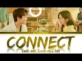 Connect - Kim Kiwon (김기원) | Link: Eat, Love, Kill (링크: 먹고 사랑하라, 죽이게) OST | Lyrics 가사 | English
