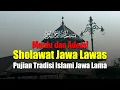 Download Lagu Merdu dan Adem! Sholawat Jawa Lawas | Pujian Tradisi Islami Jawa Lama