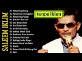 Lagu Saleem Iklim Full Album Malaysia | Lagu Lawas Popoler Malaysia