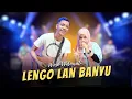 Download Lagu LENGO LAN BANYU - WORO WIDOWATI - DANGDUT EVERYWHERE