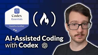 Codex Essentials - AI Assisted Agentic Development Course