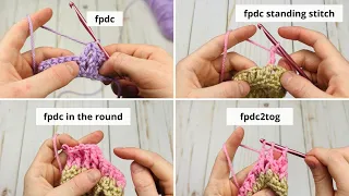 ULTIMATE Front Post Double Crochet Tutorial Fpdc Fpdc2tog Standing Fpdc More