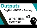 FREE COURSE Learn to program ARDUINO Chapter 3 Outputs