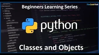 Python Objects and Classes Understanding Python Object Oriented Programming