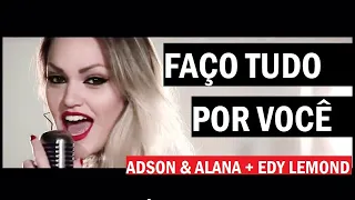 fa o tudo por voc adson e alana edy lemond clipe oficial dj cleber mix sertanejo funk