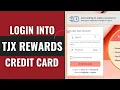 How To Login To TJX Rewards Credit Card