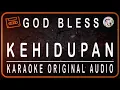 Download Lagu GODBLESS - KEHIDUPAN - KARAOKE ORIGINAL AUDIO