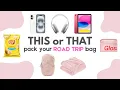 Lagu Pack Your DREAM Road Trip Bag | THIS or THAT 👜🚗🛣