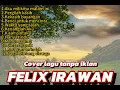 Download Lagu FELIX COVER FULL ALBUM 2025(santai tanpa iklan)