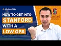 How To Get Into Stanford With a Low GPA
