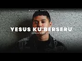 Lagu Michael Panjaitan - Yesus Ku Berseru (Official Music Video)