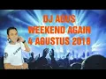 Download Lagu DJ AGUS - 4 AGUSTUS 2018 Full Weekend
