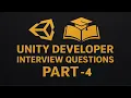 Top Unity Interview Questions for Game Developers - Part 4