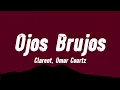Clarent, Omar Courtz - Ojos Brujos | (Letra/lyric)