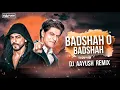 Lagu Baadshah O Baadshah - DJ Aayush Remix | Shah Rukh Khan | Twinkle Khanna.