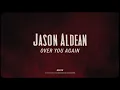 Download Lagu Jason Aldean - Over You Again (Lyric Video)