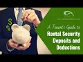 Tenant Guide to Understanding Rental Security Deposits and Deductions