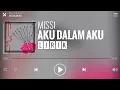 Download Lagu Missi - Aku Dalam Aku [Lirik]