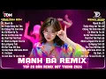Lagu Mạnh Bà Remix🎧BXH Nhạc Trẻ EDM Hot Trend TRIỆU VIEW🎧Top 15 Bản EDM Hay Nhất 2026