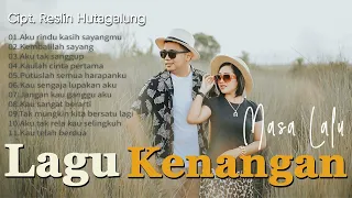 Lagu Kenangan Masa Lalu Menyentuh Hati - Paling Enak Didengar | Cipt. Reslin Hutagalung