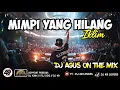 Download Lagu DJ AGUS TERBARU MIMPI YANG HILANG IKLIM SOUND FYP TIKTOK