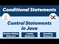 Control Statements in Java Conditional Statements