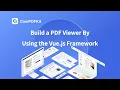 Use Vue js to Build a Web PDF Viewer by Integrating ComPDFKit PDF SDK