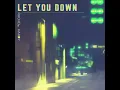 Let You Down