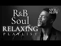 【R\u0026B Soul】Relaxing Chill Playlist – Soulful Vocals \u0026 Deep Grooves