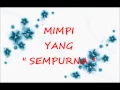 Download Lagu MIMPI YANG SEMPURNA ( peter pan )