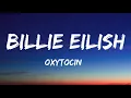 Billie Eilish - Oxytocin (Lyrics)