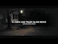 Lagu Dj Rain And Tears Slow Remix - New Sound Bootleg Febry Remix || Dj Fyp Viral Tik tok Terbaru