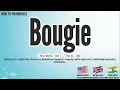 Bougie Pronunciation How to Pronounce say Bougie CORRECTLY Medical Meaning