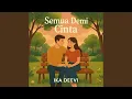Lagu Semua Demi Cinta