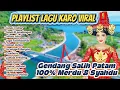 Lagu Playlist Lagu Karo Viral || \