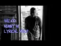 WIZKID - MUMMY MI (OFFICIAL LYRIC VIDEO)