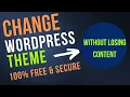 How to Change WordPress Theme Without Losing Content Without Breaking Your Website