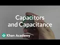 Capacitors and capacitance Circuits Physics Khan Academy