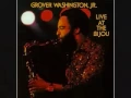 Grover Washington, Jr. - Mr. Magic (Live)