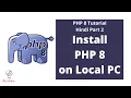 PHP 8 Tutorial Hindi Part 2 Install PHP 8 Version in Window Local Server The Test Coder