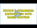 DevOps SysAdmins haproxy ssh path based routing