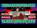 Download Lagu YA NABI YAMIN QIDAM SHOLAWAT KOPLO TERBARU 2023 JAIPONG RAMPAK VERSION
