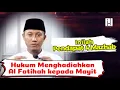 Download Lagu Inilah Hukum Menghadiahkan Bacaan Alfatihah kepada Mayit Menurut 4 Mazdhab || Ustadz Ammi Nur Baits