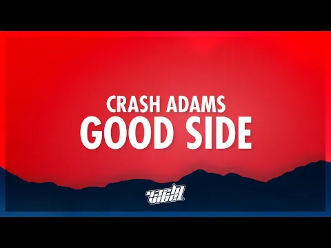 Download MP3 Crash Adams - Good Side (Lyrics) | until you caught me on my good side (432Hz)