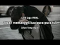Lagu Adzan memanggil kau pura pura tuli (Lirik Lagu VIRAL) \