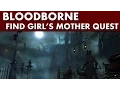 Bloodborne Side Quest - Find Girl s Mother Red Jeweled Brooch Location