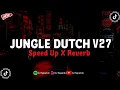 Download Lagu Jungle Dutch V27  Full Bass Sound JJ Mengkane (Speed Up X Reverb)🎧