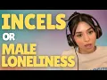 Download Lagu Incels or Male Loneliness?