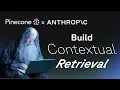 Build Contextual Retrieval with Anthropic and Pinecone