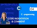 Code For Indentation and Comment in C Programming - Part-4 C